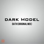 Dark Model - Oath (Original Mix) Dark Model - Oath (Original Mix)