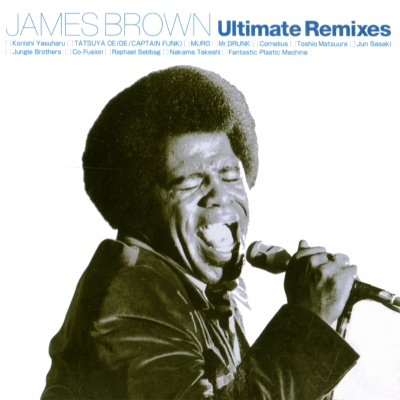 James Brown - Ultimate Remixes