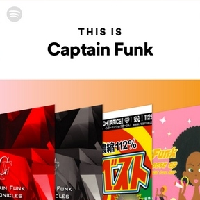 [プレイリスト] This is Captain Funk (Spotifyによるキュレーション)