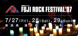 Fuji Rock Festival 07