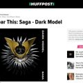 Now Hear This -Saga-Dark Model on Huffington Post