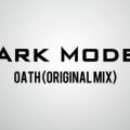 Dark Model -Oath (Original Mix)