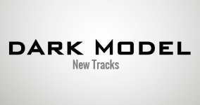 Dark Model - New Tracks