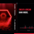 Dark Model - End Of A Dream