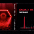 Dark Model - Vengeance Is Mine