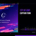 Captain Funk - City of Love (Visualizer)